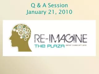 Q &amp; A Session January 21, 2010