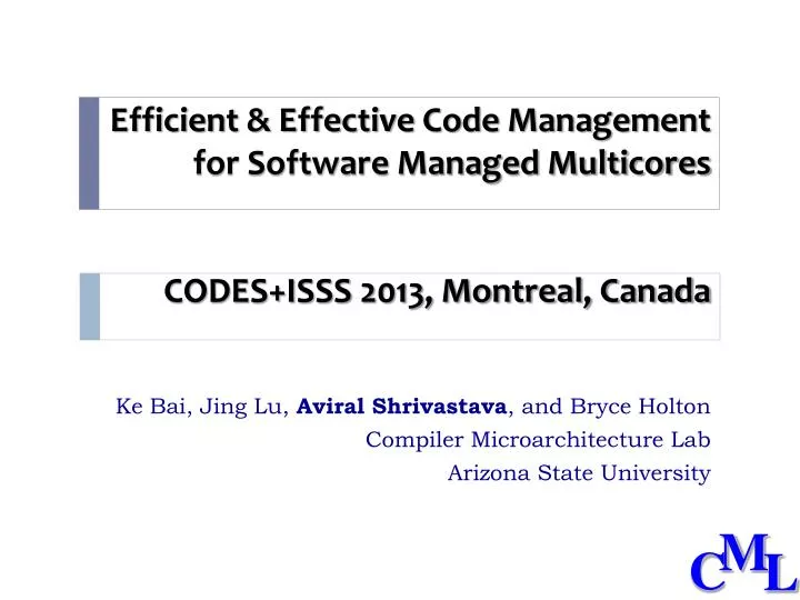 efficient effective code management for software managed multicores codes isss 2013 montreal canada
