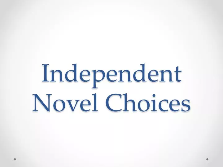independent novel choices