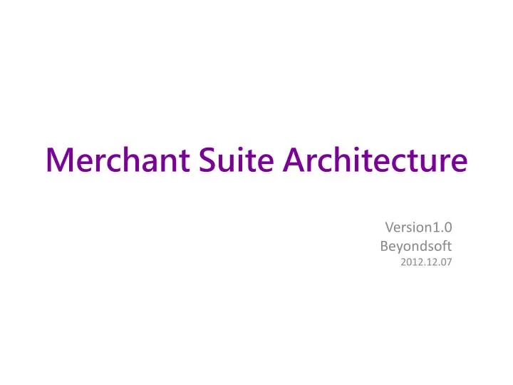 merchant suite architecture