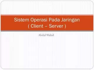 sistem operasi pada jaringan client server