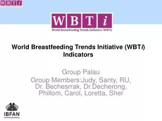 World Breastfeeding Trends Initiative (WBT i ) Indicators
