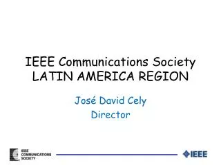 IEEE Communications Society LATIN AMERICA REGION