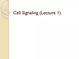 Cell Signaling (Lecture 1)