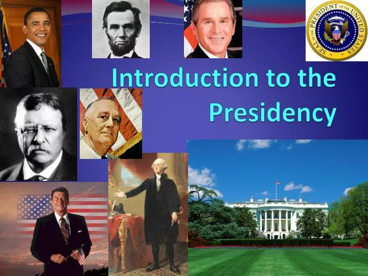 introduction to the presidency