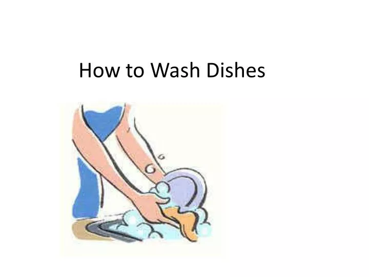 how to wash dishes