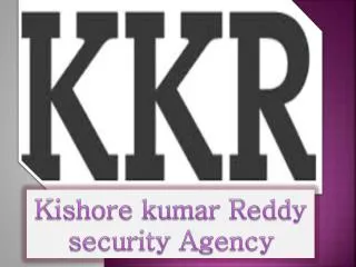 Kishore kumar Reddy security Agency