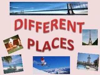 DIFFERENT PLACES