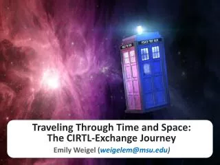 Traveling Through T ime and Space: The CIRTL-Exchange Journey