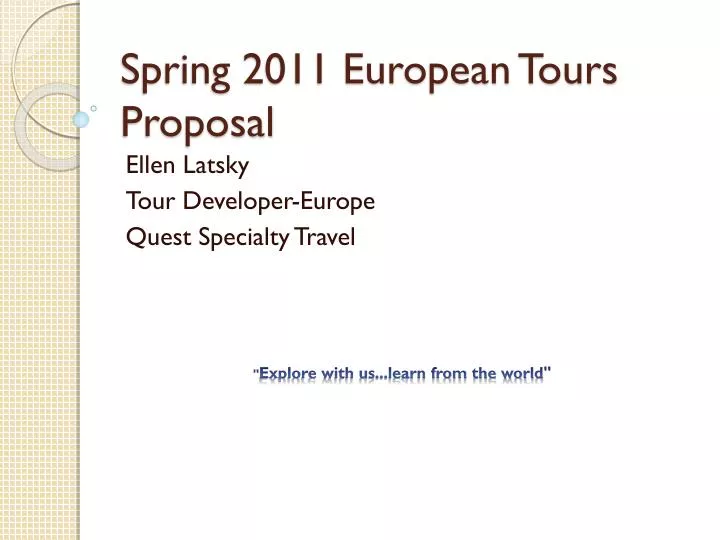 spring 2011 european tours proposal