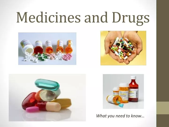 medicines and drugs