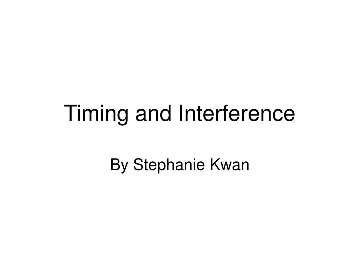 timing and interference