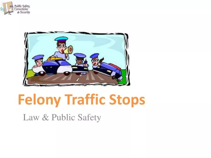 felony traffic stops