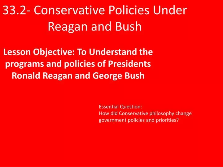 33 2 conservative policies under reagan and bush