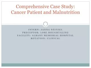 Comprehensive Case Study: Cancer Patient and Malnutrition