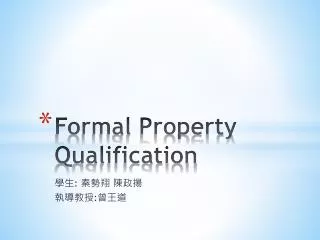 formal property qualification
