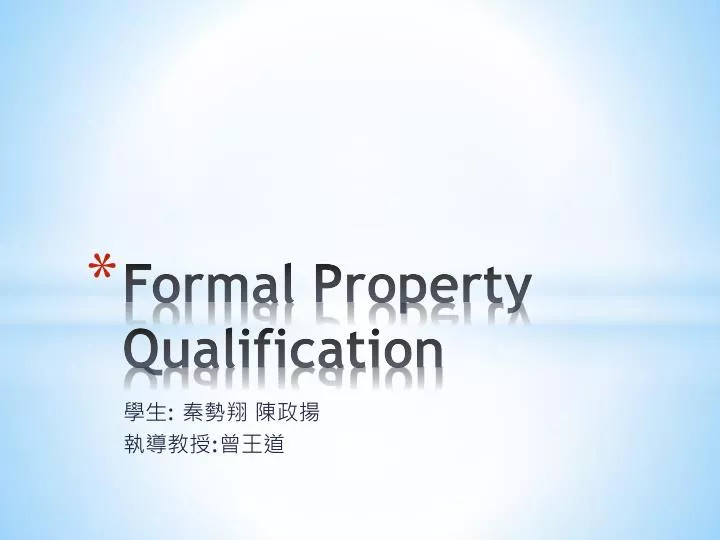 formal property qualification