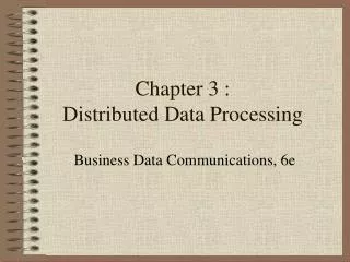 chapter 3 distributed data processing