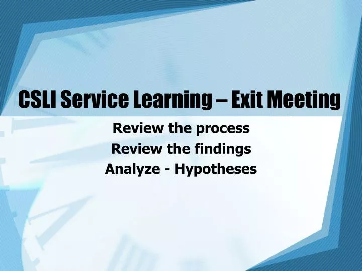 csli service learning exit meeting