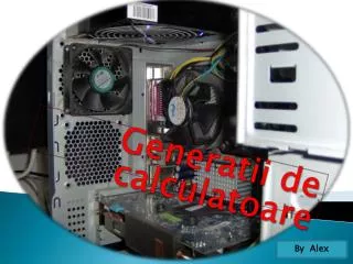 generatii de calculatoare