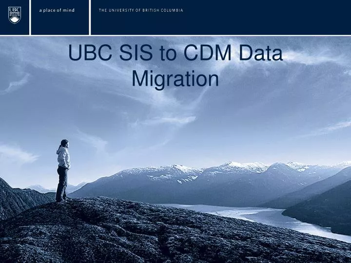 ubc sis to cdm data migration