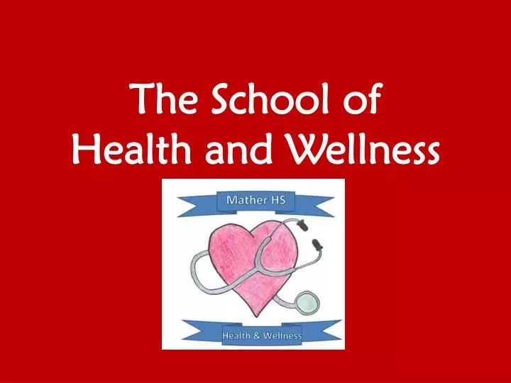 the school of health and wellness