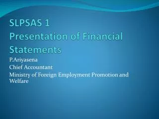 SLPSAS 1 Presentation of Financial Statements