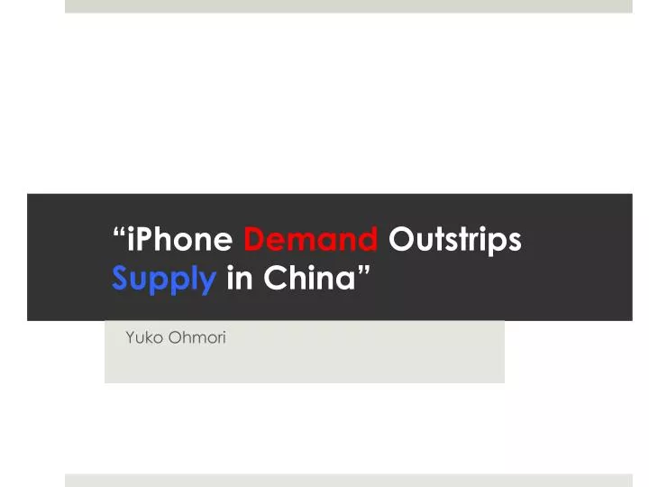 iphone demand outstrips supply in china