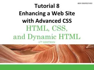 Tutorial 8 Enhancing a Web Site with Advanced CSS