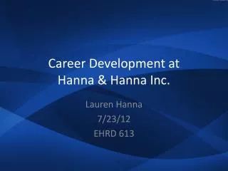 Career Development at Hanna &amp; Hanna Inc.
