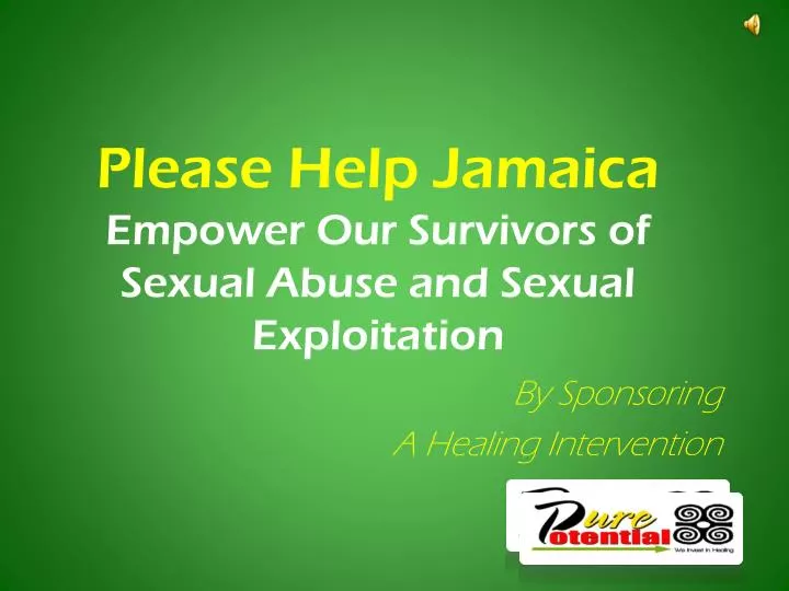 please help jamaica empower o ur survivors of sexual abuse and sexual exploitation