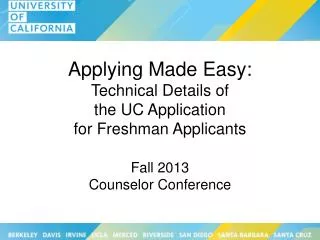 Applying Made Easy: Technical Details of the UC Application for Freshman Applicants