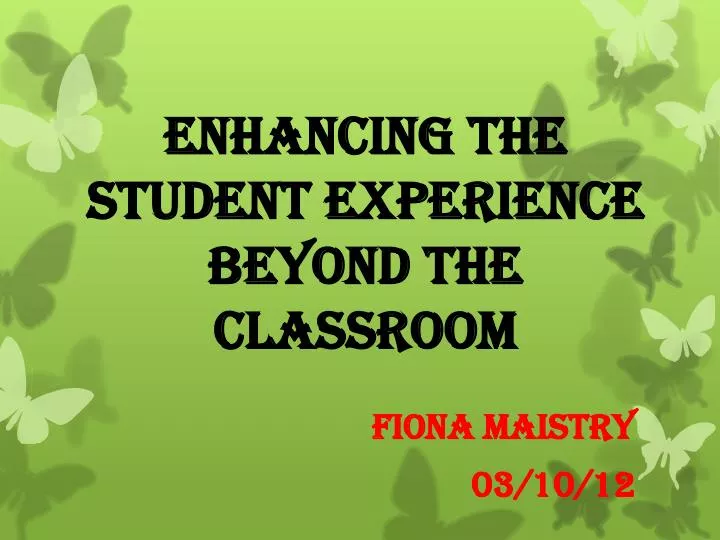 enhancing the student experience beyond the classroom