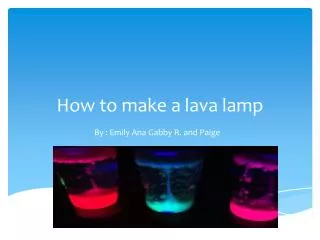 How to make a lava lamp