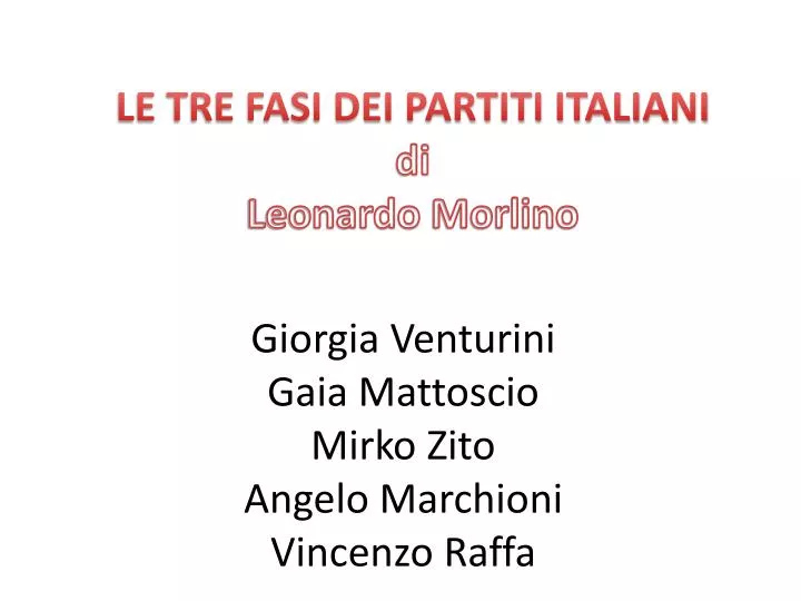 le tre fasi dei partiti italiani di leonardo morlino