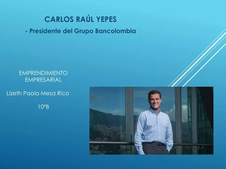 carlos ra l yepes presidente del grupo bancolombia