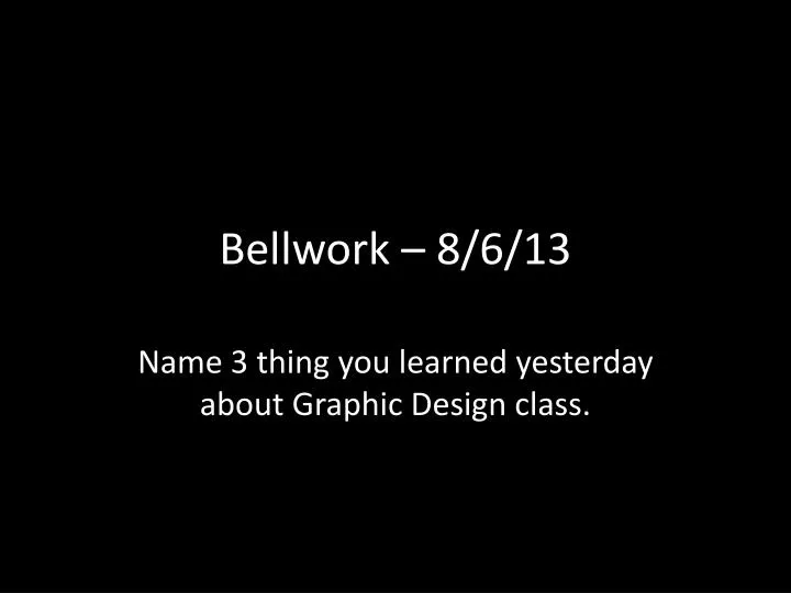 bellwork 8 6 13
