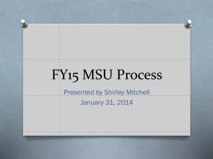 fy15 msu process