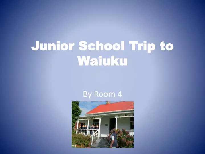 junior school trip to waiuku