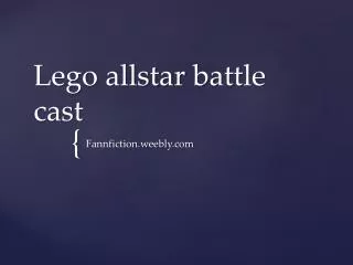 Lego allstar battle cast