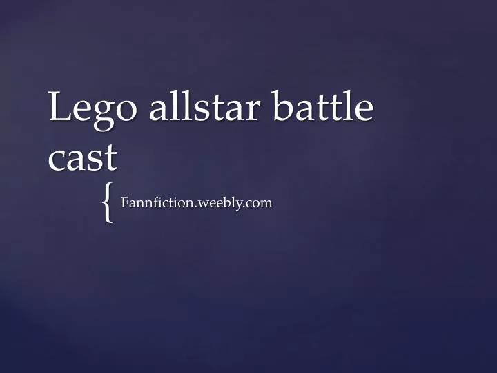 lego allstar battle cast