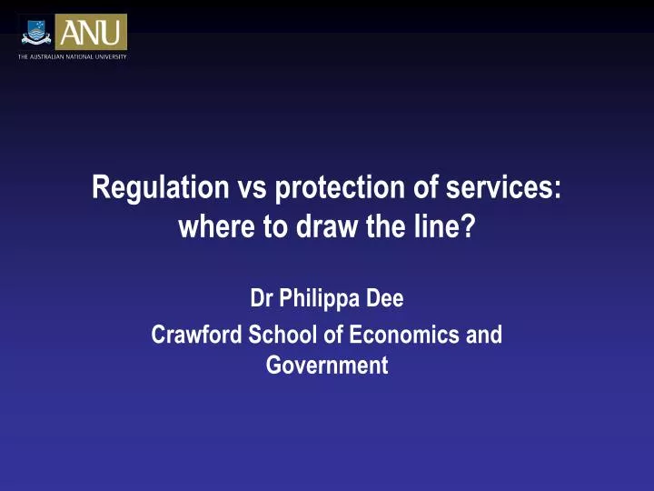 regulation vs protection of services where to draw the line