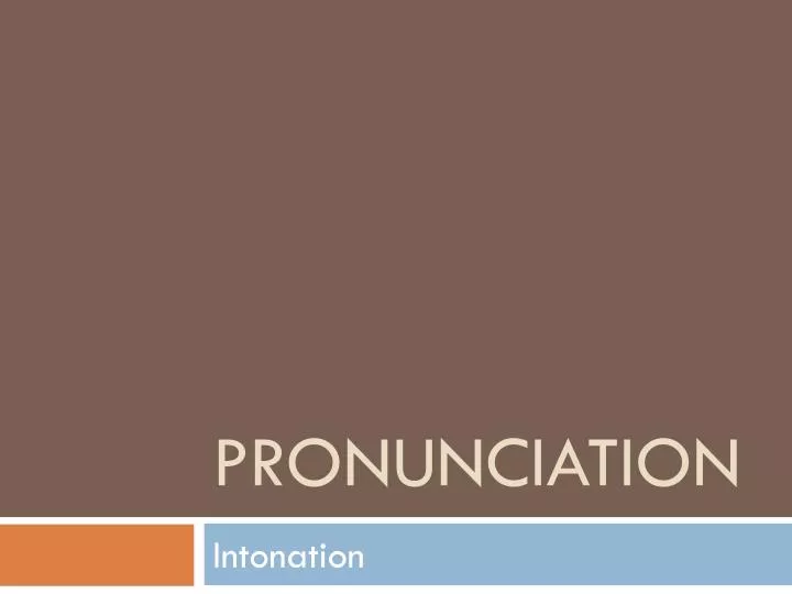 pronunciation