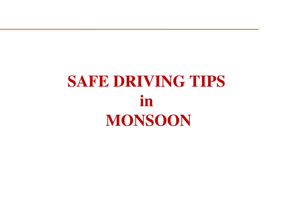 PPT - SAFE DRIVING TIPS in MONSOON PowerPoint Presentation, free ...
