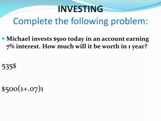 INVESTING Complete the following problem: