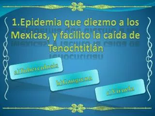 1 epidemia que diezmo a los mexicas y facilito la ca da de tenochtitl n