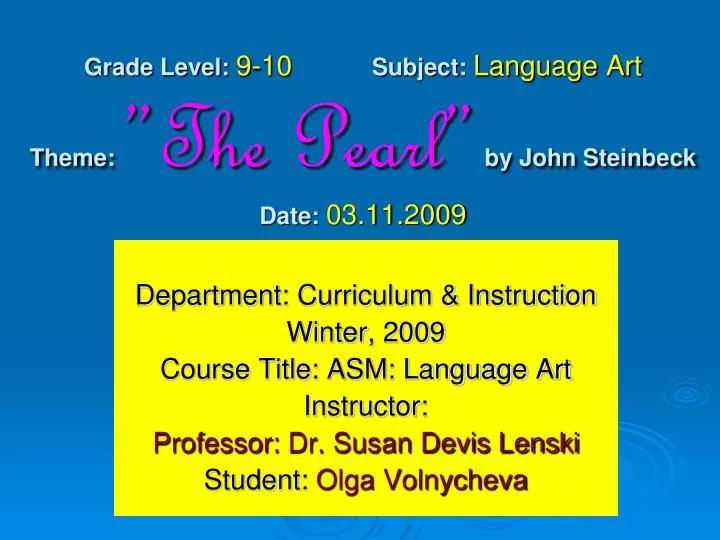 grade level 9 10 subject language art theme the pearl by john steinbeck date 03 11 2009