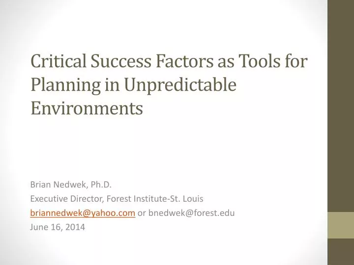 critical success factors as tools for planning in unpredictable environments