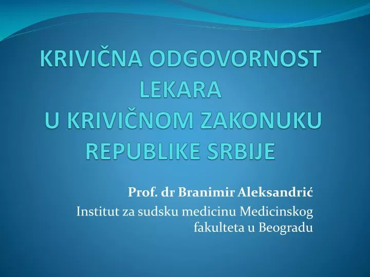 krivi na odgovornost lekara u krivi nom zakonuku republike srbije