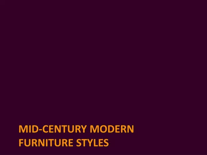mid century modern furniture styles